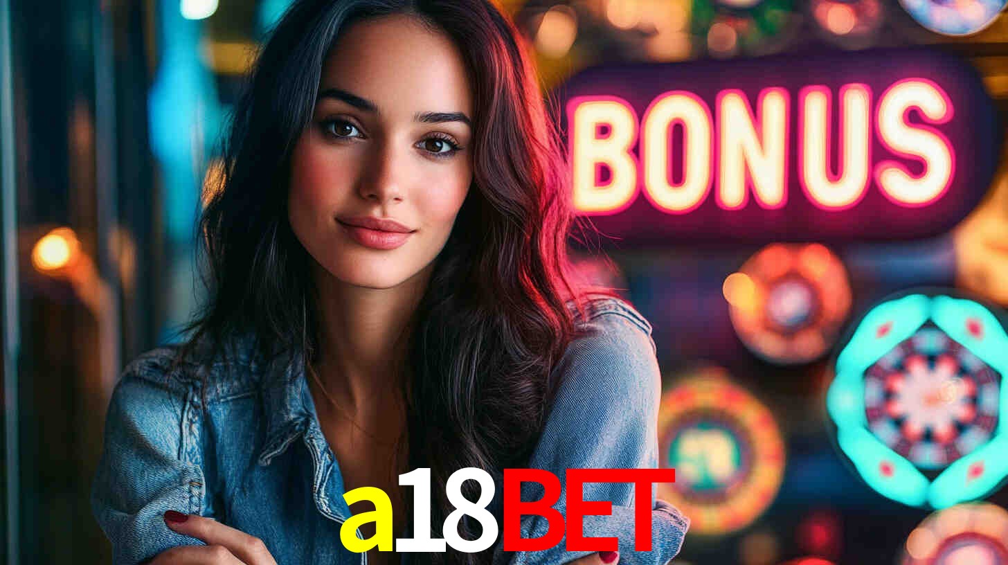 a18bet: Seu Especialista em Apostas Esportivas Brasileiras